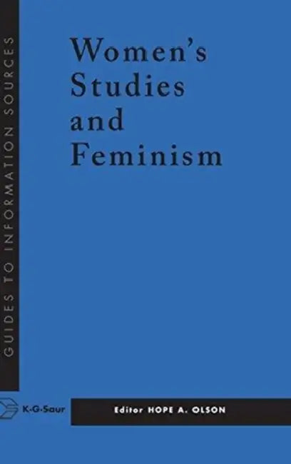 Information Sources in Women's Studies and Feminism (English, Hope Olson)