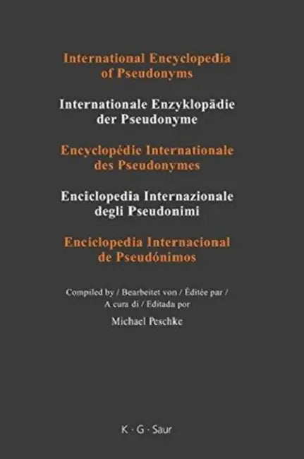 International Encyclopedia of Pseudonyms (English, Michael (EDT) Peschke)
