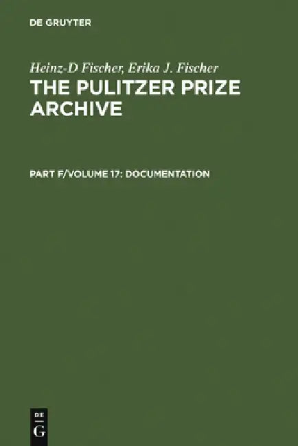 Complete Historical Handbook of the Pulitzer Prize System 1917-2000 (English, Heinz-D Fischer | Erika J. Fischer)