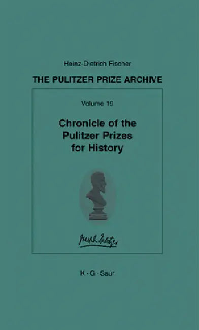 Chronicle of the Pulitzer Prizes for History (English, Heinz-D Fischer)