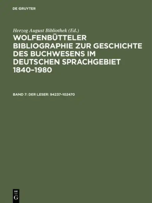Der Leser 94237-102470 (English, Paul (CON)/ Weyrauch, Erdmann (CON)/ Fricke, Cornelia (CON)/ Herzog August Bibliothek (EDT) Raabe)