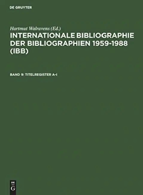 Titelregister A-i (English, Ursula (EDT)/ Schmiedecke, Käthe (EDT)/ Walravens, Hartmut (EDT) Olejniczak)