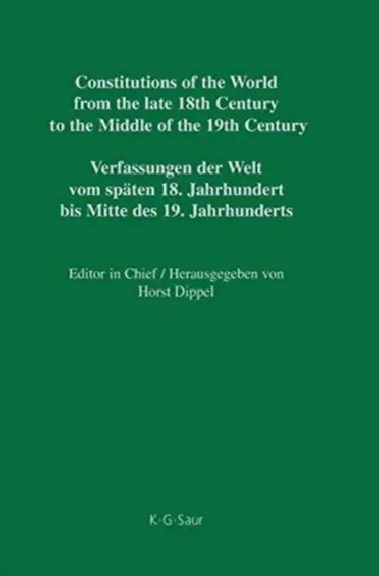 Constitutions of the World from the Late 18th Century to the Middle of the 19th Century, Part V, Nas (English, Horst Dippel | Werner Heun)