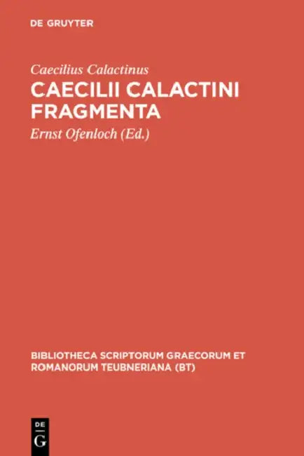 Fragmenta (English, Caecilius Calactinus | Ernst Ofenloch)