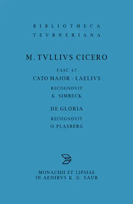 Cato Maior. Laelius. de Gloria (English, Otto Plasberg)