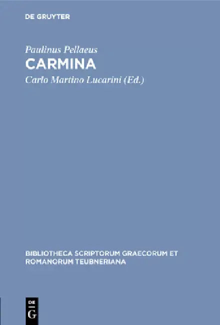 Carmina (English, Paulinus Pellaeus | Carlo Martino Lucarini)