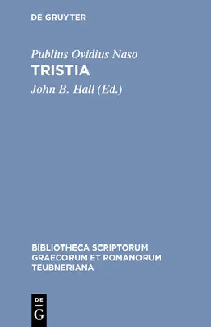 Tristia (English, Publius Ovidius Naso | John B. Hall)
