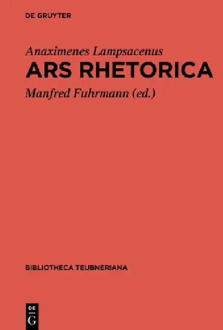 Ars Rhetorica (English, Anaximenes Lampsacenus | Manfred Fuhrmann)