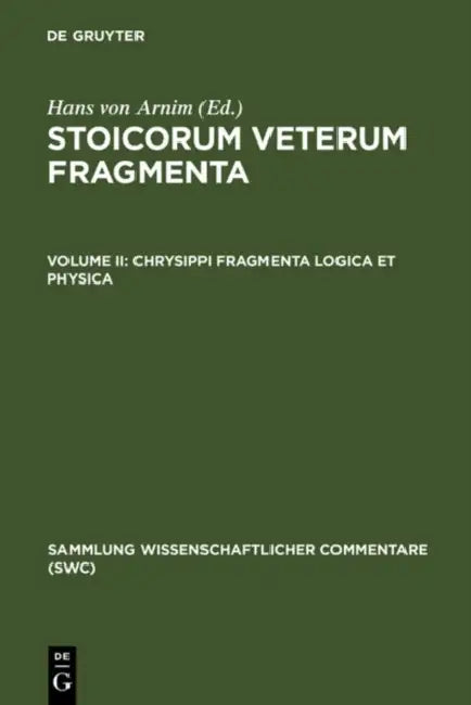 Chrysippi Fragmenta Logica Et Physica (English, Hans Von Arnim)