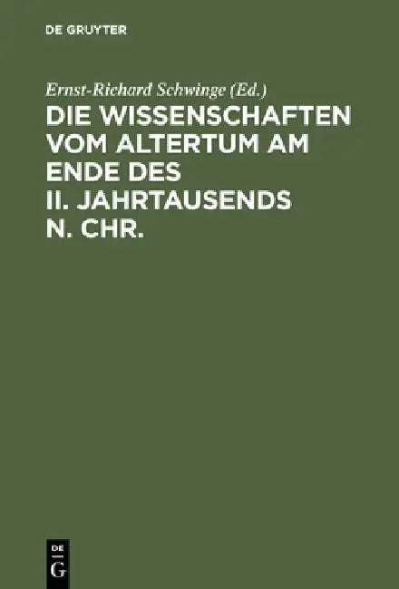 Die Wissenschaften vom Altertum am Ende des II. Jahrtausends n. Chr. (English, Ernst-Richard Schwinge)