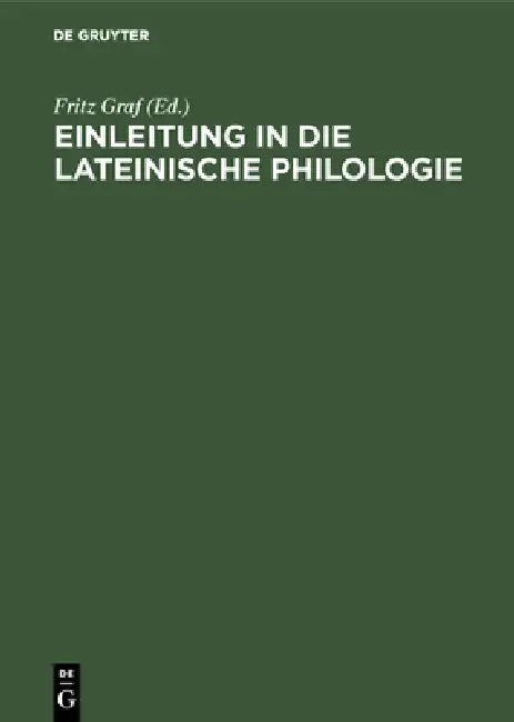 Einleitung in Die Lateinische Philologie (English, Fritz Graf | Mary Beard | Sandro Boldrini)