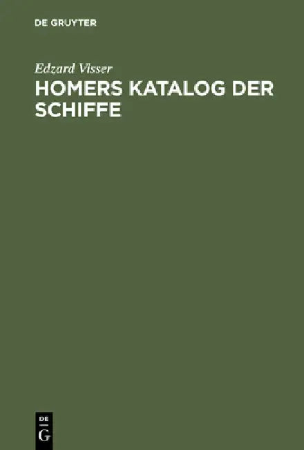Homers Katalog Der Schiffe (English, Edzard Visser)