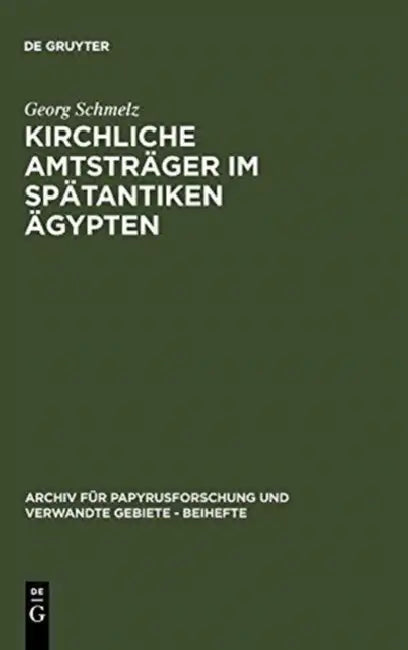 Kirchliche Amtsträger im spätantiken Ägypten (English, Georg Schmelz)