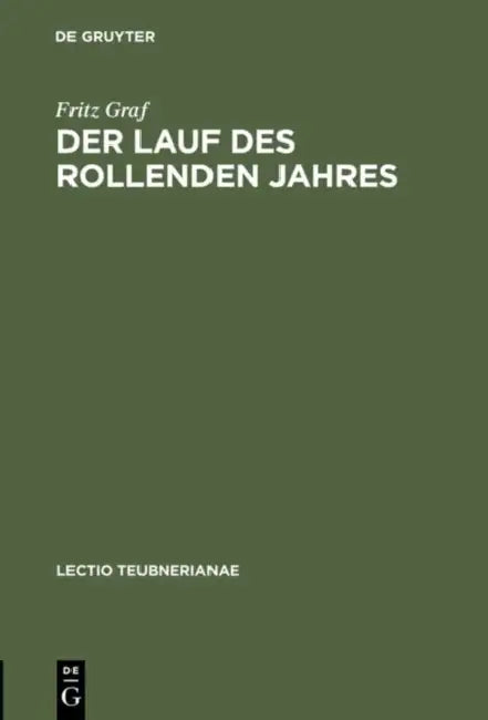 Der Lauf des rollenden Jahres (English, Fritz Graf)