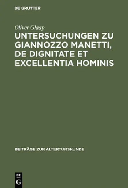 Untersuchungen Zu Giannozzo Manetti, de Dignitate Et Excellentia Hominis (English, Oliver Glaap)