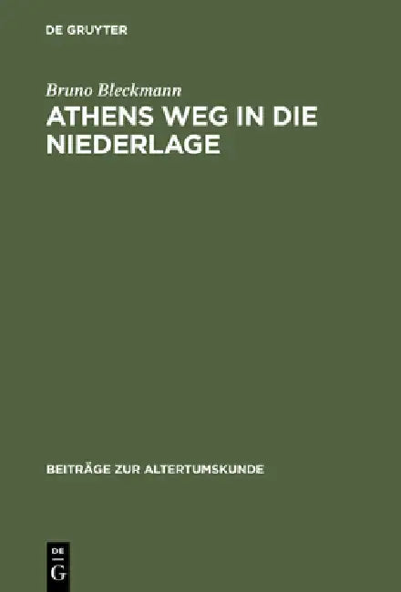 Athens Weg in Die Niederlage (English, Bruno Bleckmann)