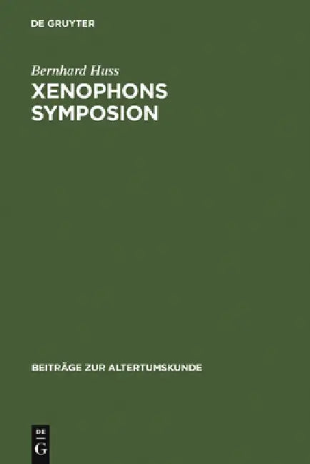 Xenophons Symposion (English, Bernhard Huss)