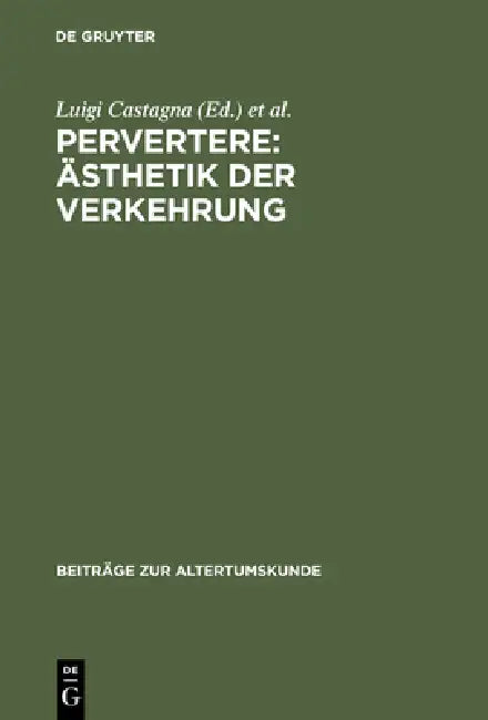 Pervertere (English, Luigi Castagna | Gregor Vogt-Spira | Bernard Andreae)