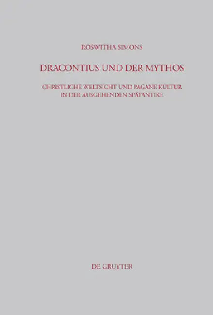 Dracontius Und Der Mythos (English, Roswitha Simons)