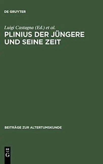 Plinius Der Jüngere Und Seine Zeit (English, Luigi Castagna | Eckard Lefèvre | Chiara Riboldi)