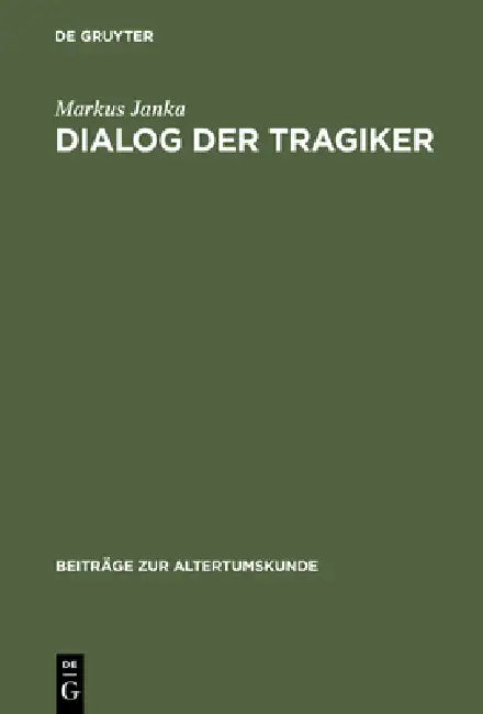 Dialog der Tragiker (English, Markus Janka)