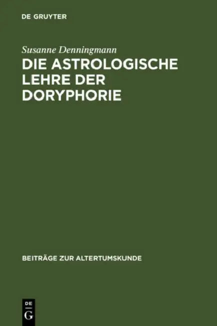 Die astrologische Lehre der Doryphorie (English, Susanne Denningmann)
