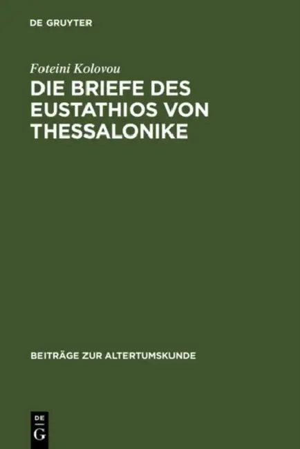Die Briefe des Eustathios von Thessalonike (English, Foteini Kolovou)