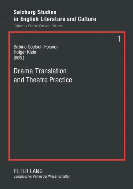 Drama Translation and Theatre Practice (English, Sabine Coelsch-Foisner | Sabine Coelsch-Foisner | Holger M. Klein)