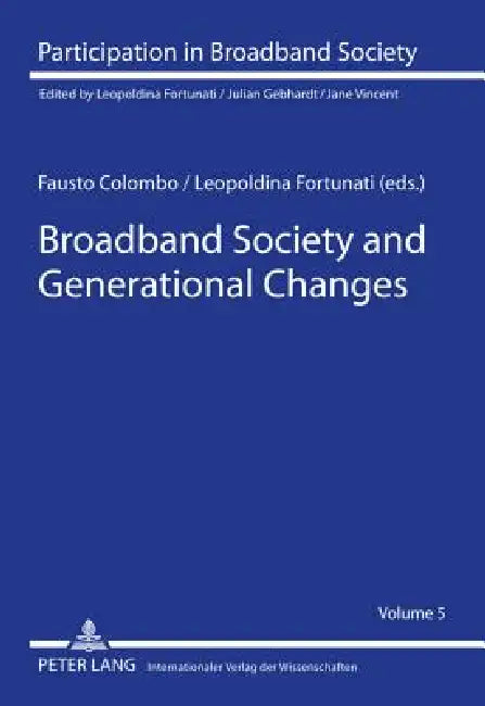 Broadband Society and Generational Changes (English, Fausto Colombo | Leopoldina Fortunati)