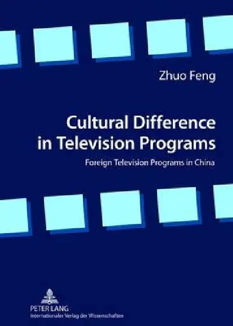 Cultural Difference in Television Programs (English, Zhuo Feng)