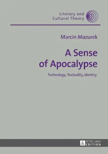 A Sense of Apocalypse (English, Wojciech Kalaga | Marcin Mazurek)