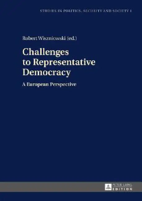 Challenges to Representative Democracy (English, Stanislaw Sulowski | Robert Wiszniowski)