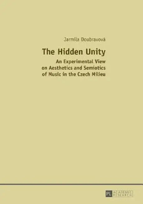 The Hidden Unity (English, Jarmila Doubravova)