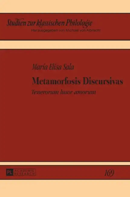 Metamorfosis Discursivas (English, Michael Von Albrecht | Christiane Von Albrecht | María Elisa Sala)