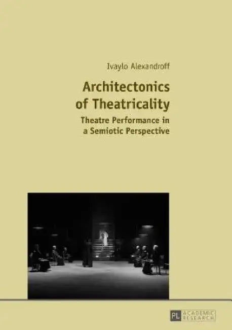 Architectonics of Theatricality (English, Ivaylo Alexandroff)