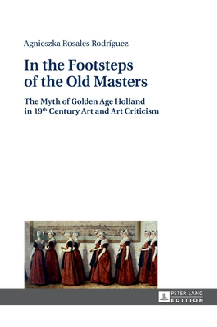 In the Footsteps of the Old Masters (English, Klaudyna Michalowicz | Agnieszka Rosales Rodríguez)