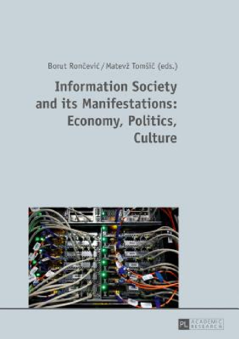 Information Society and its Manifestations (English, Borut Rončevic | Matevz Tomsic)