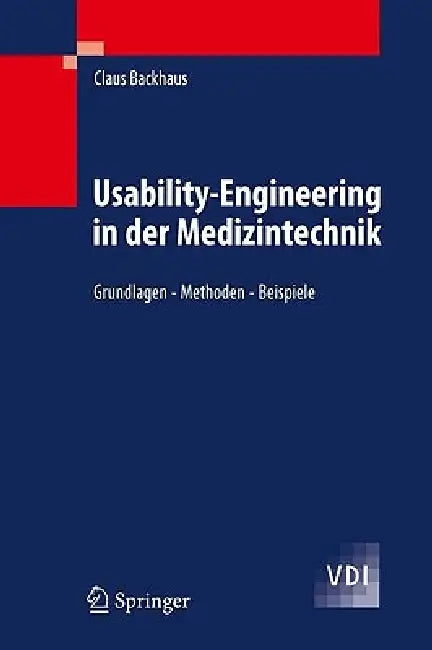 Usability-Engineering in Der Medizintechnik (English, Claus Backhaus)