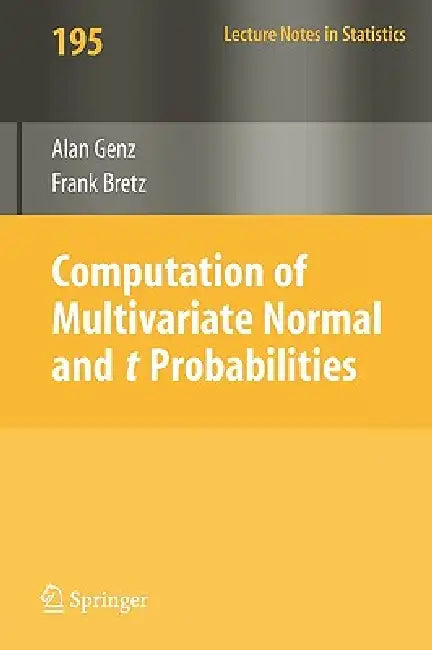 Computation of Multivariate Normal and T Probabilities (English, Alan Genz | Frank Bretz)