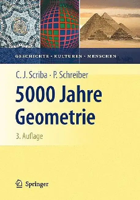 5000 Jahre Geometrie (English, Christoph J. Scriba | Peter Schreiber)