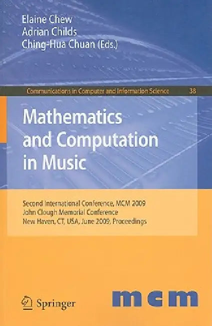 Mathematics and Computation in Music (English, Elaine Chew | Adrian Childs | Ching-Hua Chuan)