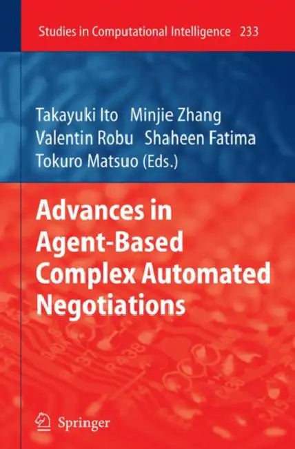 Advances in Agent-Based Complex Automated Negotiations (English, Takayuki Ito | Minjie Zhang | Valentin Robu)