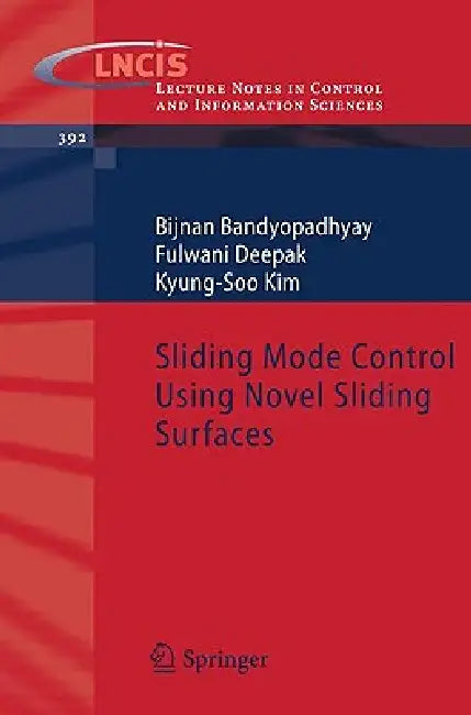 Sliding Mode Control Using Novel Sliding Surfaces (English, B. Bandyopadhyay | Fulwani Deepak | Kyung-Soo Kim)