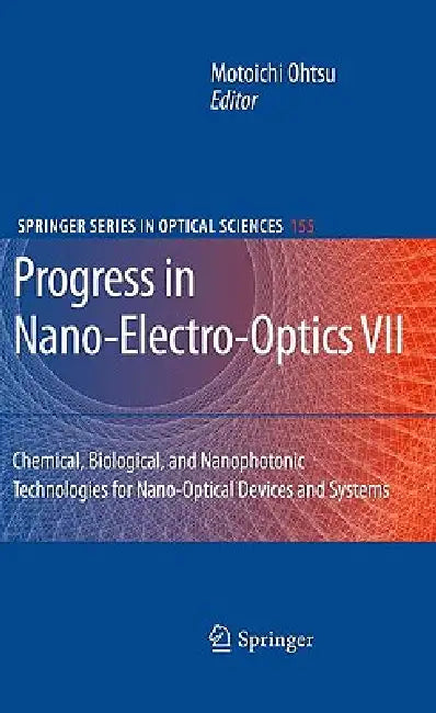 Progress in Nano-Electro-Optics VII (English, Motoichi Ohtsu)