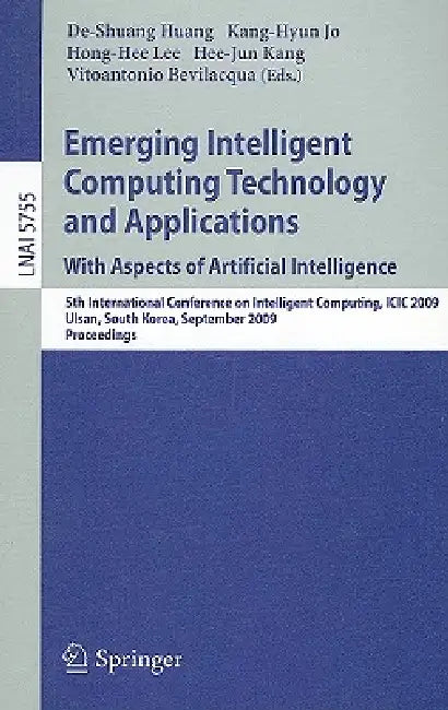 Emerging Intelligent Computing Technology and Applications. with Aspects of Artificial Intelligence (English, De-Shuang Huang | Kang-Hyun Jo | Hong-Hee Lee)
