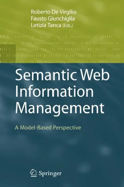 Semantic Web Information Management (English, Roberto De Virgilio | Fausto Giunchiglia | Letizia Tanca)