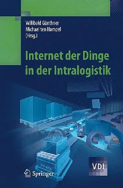 Internet der Dinge In der Intralogistik (English, Willibald Günthner | Michael Hompel)