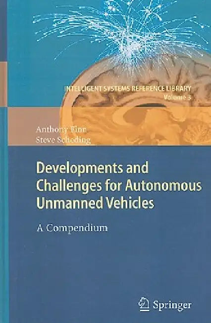 Developments and Challenges for Autonomous Unmanned Vehicles (English, Anthony Finn | Steve Scheding)