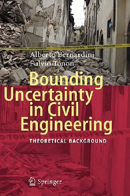 Bounding Uncertainty in Civil Engineering (English, Alberto Bernardini | Fulvio Tonon)