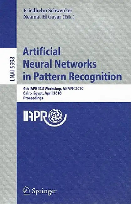 Artificial Neural Networks in Pattern Recognition (English, Friedhelm Schwenker | Neamat El Gayar)